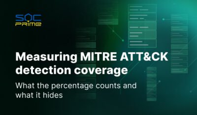 MITRE ATT&CK Tespit Kapsamasını Ölçmek: Yüzde Neyi Sayıyor ve Ne Saklıyor